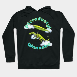 Pterodactyl Wannabe Hoodie